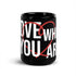 Love Who You Are Black Taza brillante